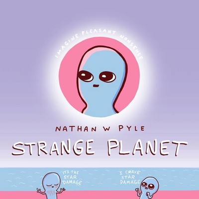 Strange Planet | Nathan W. Pyle | englisch