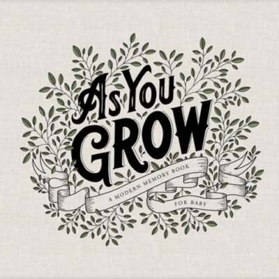 As You Grow: A Modern Memory Book for Baby by Korie Herold: Used