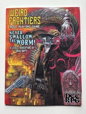 WEIRD FRONTIERS NEVER SWALLOW A WORM! LEVEL 1 ADVENTURE RPG ROLEPLAYING GAME