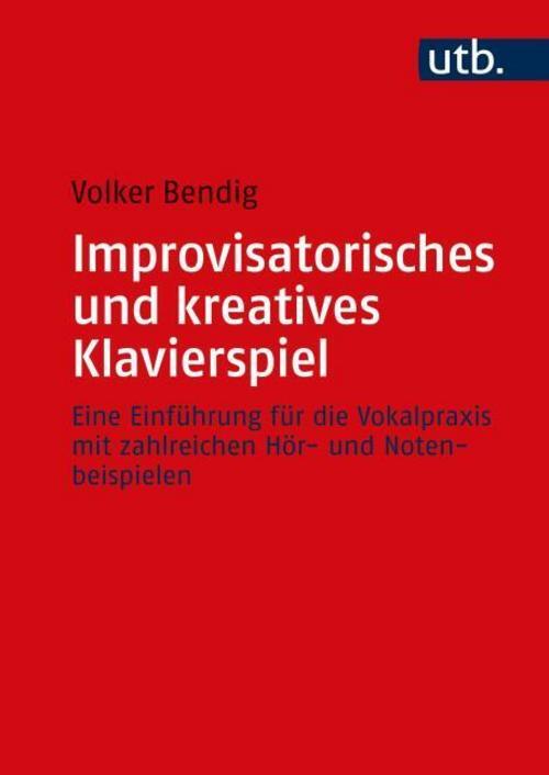 Thumbnail - Bendig Volker (dr.). Improvisatorisches Und Kreatives Klavierspiel.