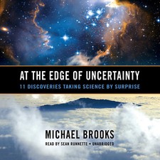 At the Edge of Uncertainty by Michael Brooks 2015 Unabridged CD 9781481509039
