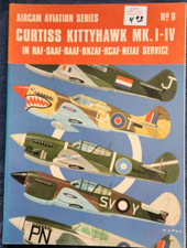 Osprey Aircam/Airwar 6: Curtiss Kittyhawk Mk. I-IV in RAF-SAAF-RAAF-RNZAF-RCAF..