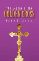Kermit L. Krueger | The Legend Of The Go*Den Cross | Taschenbuch | Englisch