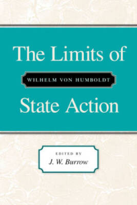 Limits of State Action, The - Paperback By Humboldt, Wilhelm von - VERY GOOD