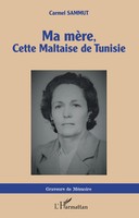 Ma MèRe, Cette Maltaise De Tunisie Carmel Sammut Taschenbuch Paperback 2020