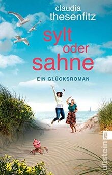 Sylt oder Sahne: Ein Glücksroman von Thesenfitz | Buch | Zustand gut