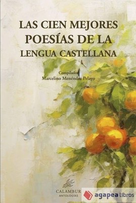 Las cien mejores poesías de la lengua castellana. NUEVO. ENVÍO URGENTE (Librería