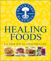 Neal's Yard Remedies Healing Foods | Eat Your Way To A Healthier Life | Remedies