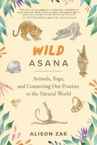 Alison Zak Wild Asana (Tascabile)
