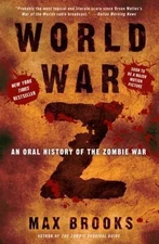 World War Z: An Oral History of the Zombie War by Brooks, Max