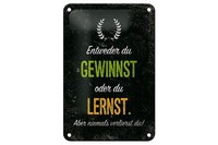 Blechschild Spruch Entweder Du Gewinnst Oder Lernst 12X18 Cm Schild