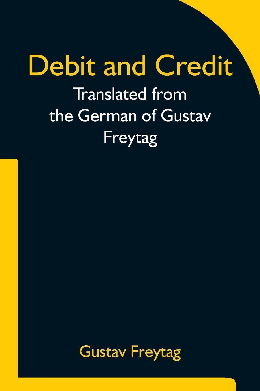 Thumbnail - Debit And Credit Translated From The German Of Gustav Freytag Gustav