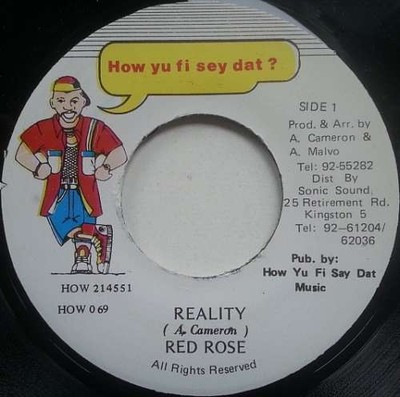 Red Rose* - Reality 7'' Vinyl Reggae Dancehall 4784
