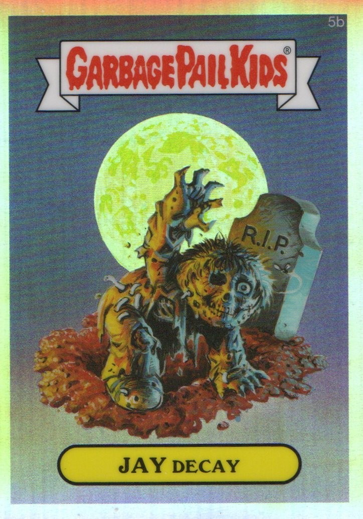 2013 Topps Chrome Garbage Pail Kids Jay Decay 5b Refractor