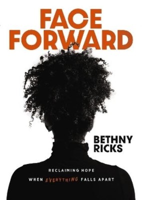 Bethny Ricks Face Forward (Gebundene Ausgabe)