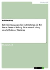 Kai Mecking | Erlebnispädagogische Maßnahmen in der Erwachsenenbildung....