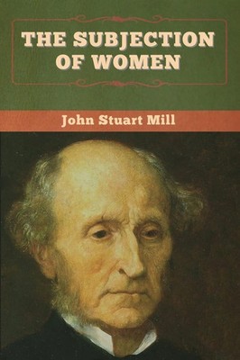 John Stuart Mill | The Subjection of Women | Taschenbuch | Englisch (2020)
