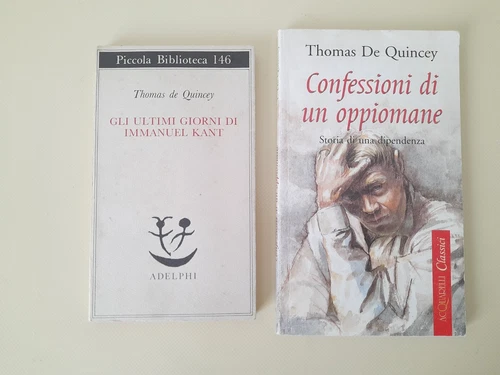 THOMAS DE QUINCEY GLI ULTIMI GIORNI DI IMMANUEL KANT CONFESSIONI DI UN OPPIOMANE
