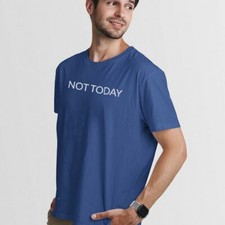 NOT TODAY UnisexTshirt-Simple Minimal Printed One Liner