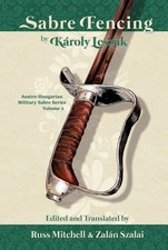 Sabre Fencing: by K?�roly Lesz?�k (Austro-Hungarian Military Sabre 