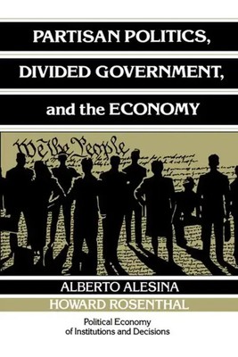 Partisan Politics, Divided Government, and the Economy Alberto Alesina Buch 2003