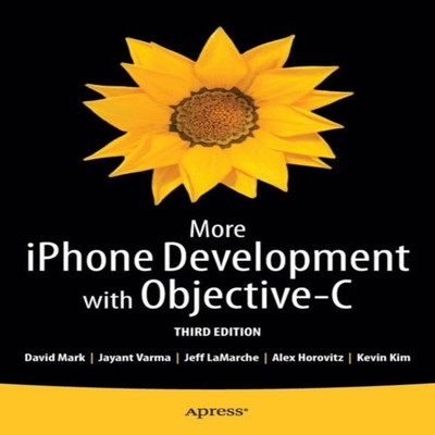 More iPhone Development with Objective-C Further Explorations of