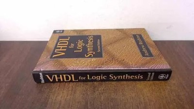 VHDL for Logic Synthesis, Andrew Rushton