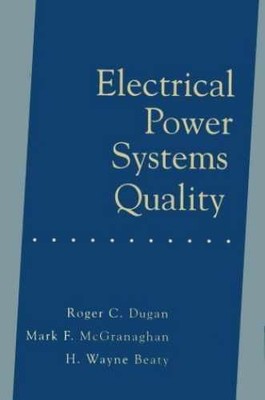Electrical Power Systems Quality - Hardcover, by Dugan Roger C.; - Very Good