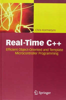 Real-Time C++: Efficient Object-Oriented and Template Microcontroller Progra...