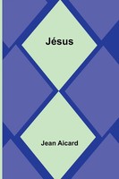 Jean Aicard | JéSus | Taschenbuch | FranzöSisch (2023) | Kartoniert / Broschiert