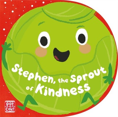 Stephen, the Sprout of Kindness by Pat-a-Cake BOARD BOOK 9781526382450