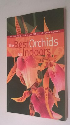 The Best Orchids for Indoors (Brooklyn Botanic Garden All-Region Guide)