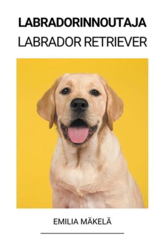 Labradorinnoutaja (Labrador Retriever) by Emilia M?kel? Paperback Book - Picture 1 of 1