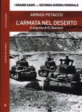 L'armata nel deserto. IL segreto di El Alamein. Arrigo Petacco. 2012. .
