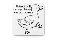 I Think I Will Cause Problems On Purpose  Funny Sign for Home or Office