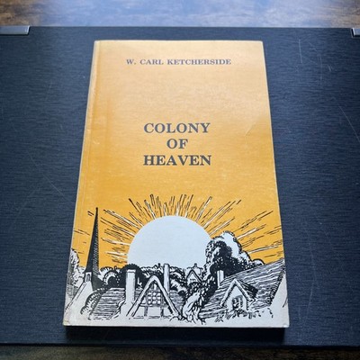 Vintage Colony of Heaven by W. Carl Ketcherside Mission Messenger Book RARE HTF