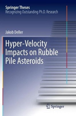 Hyper-Velocity Impacts on Rubble Pile Asteroids Jakob Deller