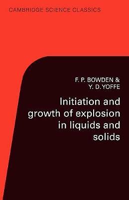 Initiierung und Wachstum der Explosion in Flüssigkeiten und Feststoffen Bowden Yoffe Taschenbuch