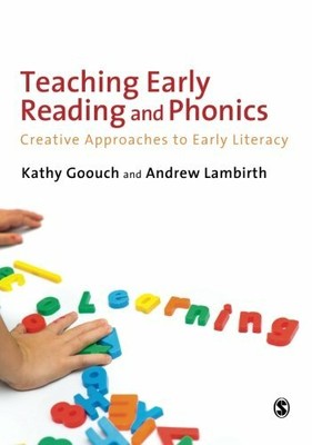 Teaching Early Reading and Phonics: Creative Appro by Andrew Lambirth 1849204225