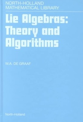 Lie Algebras : Theory and Algorithms, Hardcover by De Graaf, Willem A., Like ...