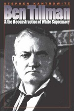 Ben Tillman and the Reconstruction of White S...