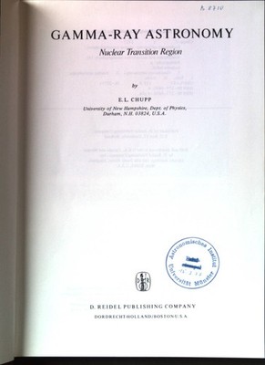 Gamma Ray Astronomy : Nuclear Transition Region. Chupp, E.L.:
