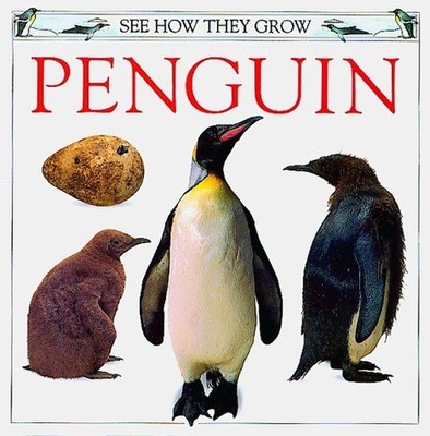 Penguin (See How They Grow), Ling, Mary