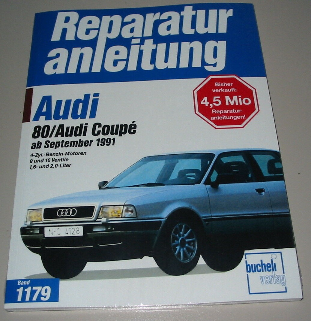 Reparaturanleitung Audi 80 + Coupe B4 Typ 8C Benzin 8V + 16V 1,6 2,0 Liter NEU!