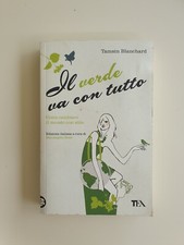 libro Il verde va con tutto. Come cambiare il mondo con stile T. Blanchard 2009