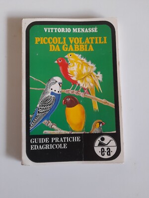 Kleine Käfigvögel - Vittorio Menassè - Edagricole Ed.-1983