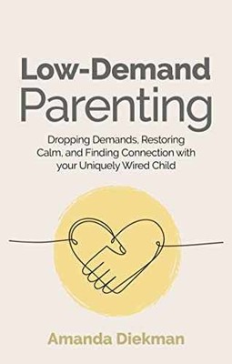 Low-Demand Parenting: Dropping - Paperback, by Diekman Amanda - Very Good