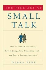 The Fine Art of Small Talk: How To Start a Co...