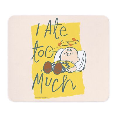 CafePress Peanuts Ate Too Much Mousepad  (1224973407)
