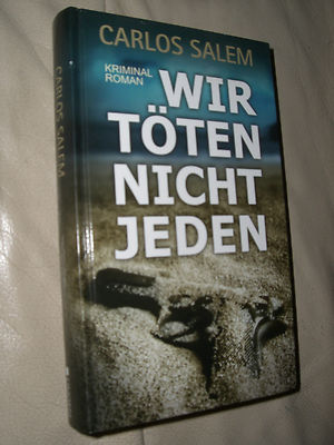 Carlos Salem: Wir töten nicht jeden (Gebundene Ausgabe)